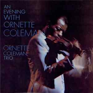 Ornette Coleman Trio - An Evening With Ornette Coleman Mp3