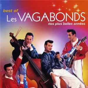 Les Vagabonds - Best Of Les Vagabonds - Nos Plus Belles Années Mp3