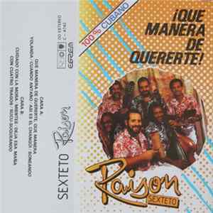 Sexteto Raison - ¡ Que Manera de Quererte ! Mp3