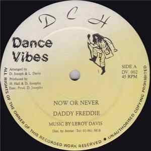 Daddy Freddie & Sugar Crucial - Now Or Never / Prison Me Dont Like Mp3