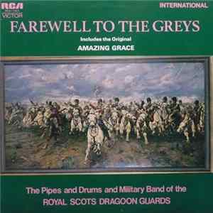 The Royal Scots Dragoon Guards - Farewell To The Greys Mp3
