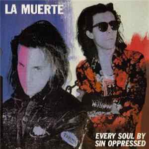 La Muerte - Every Soul By Sin Oppressed Mp3