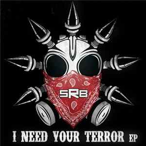 SRB - I Need Your Terror EP Mp3