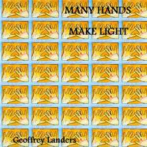 Geoffrey Landers - Many Hands Make Light Mp3