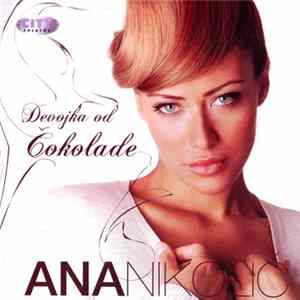 Ana Nikolić - Devojka Od Čokolade Mp3
