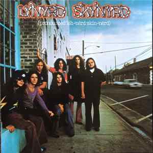 Lynyrd Skynyrd - (Pronounced 'Lĕh-'nérd 'Skin-'nérd) Mp3