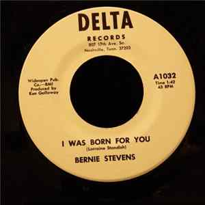 Bernie Stevens - I Was Born For you Mp3