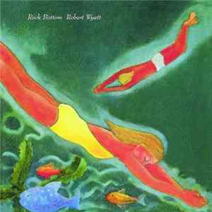 Robert Wyatt - Rock Bottom Mp3