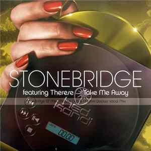 StoneBridge - Take Me Away Mp3