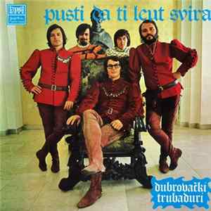 Dubrovački Trubaduri - Pusti Da Ti Leut Svira Mp3
