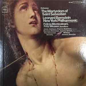 Claude Debussy, Leonard Bernstein, The New York Philharmonic Orchestra - Debussy: The Martyrdom Of Saint Sebastian / Leonard Bernstein / New York Philharmonic (First Recording In English) Mp3