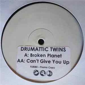 Drumattic Twins - Broken Planet / Can't Give You Up Mp3