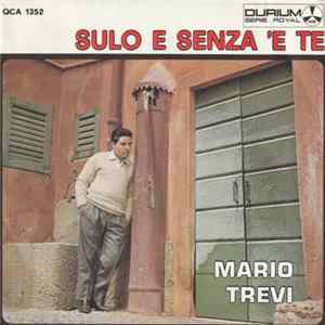 Mario Trevi - Sulo E Senza 'E Te / Catenella Mp3