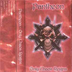 Pantheon - Only Chaos Reigns Mp3
