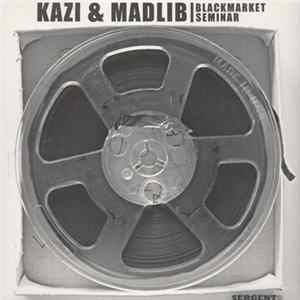 Kazi & Madlib - Blackmarket Seminar Mp3