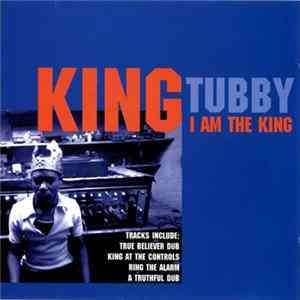 King Tubby - I Am The King Mp3