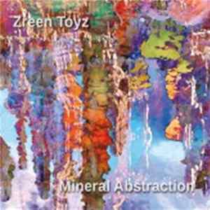 Zreen Toyz - Mineral Abstraction Mp3
