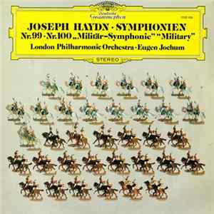 Joseph Haydn – London Philharmonic Orchestra · Eugen Jochum - Symphonien Nr. 99 · Nr. 100 „Militär-Symphonie” Mp3