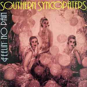 Southern Syncopaters - Feelin' No Pain Mp3