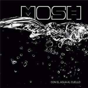 Mosh - Con El Agua Al Cuello Mp3