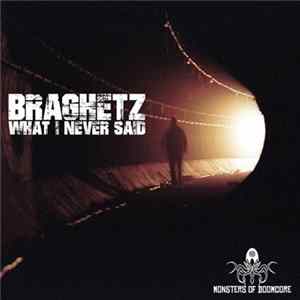 Braghetz - What I Never Said Mp3
