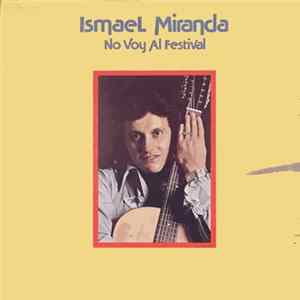 Ismael Miranda - No Voy Al Festival Mp3