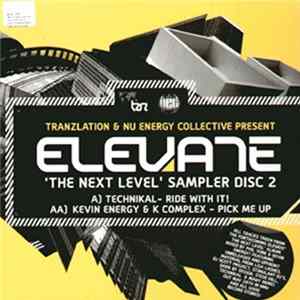 Technikal / Kevin Energy & K Complex - Elevate 'The Next Level' Sampler Disc 2 Mp3