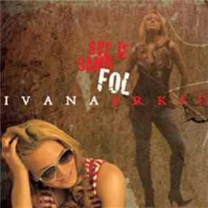 Ivana Brkić - Sve Je Samo Fol Mp3