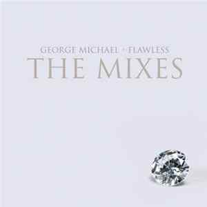 George Michael - Flawless (The Mixes) Mp3