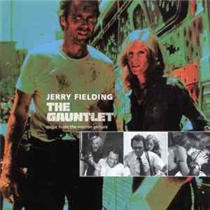 Jerry Fielding - The Gauntlet (Music From The Motion Picture) Mp3