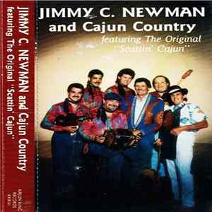 Jimmy C. Newman And Cajun Country - Jimmy C. Newman And Cajun Country Mp3