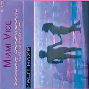 Miami Vice - Palm Haze Mp3