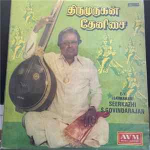 Isaimamani Seerkazih S. Govindarajan - Thirumurugan Thenisai Mp3