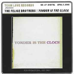 The Felice Brothers - Yonder Is The Clock Mp3