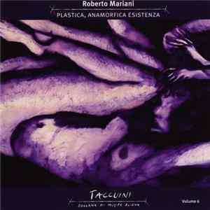 Roberto Mariani - Plastica, Anamorfica Esistenza Mp3