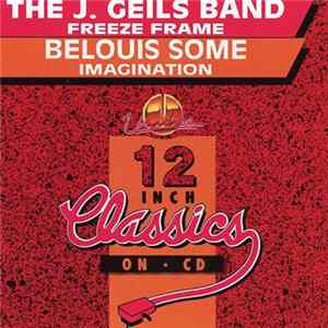 The J. Geils Band / Belouis Some - Freeze Frame / Imagination Mp3