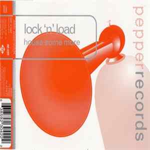 Lock 'n' Load - House Some More Mp3