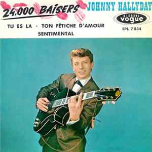 Johnny Hallyday - 24.000 Baisers Mp3