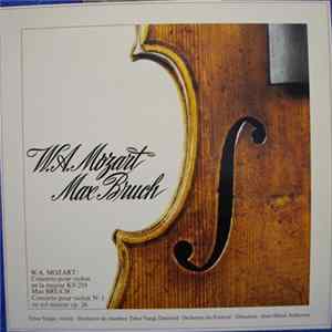 W.A.Mozart, Max Bruch, Tibor Varga, Orchestre de Chambre Tibor Varga Detmold, Orchestre Du Festival, Jean-Marie Auberson - Concerto Pour Violon En la majeur KV. 21 / Concerto Pour Violon N° 1 En Sol Mineur Op. 26 Mp3