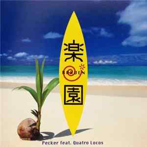 Pecker Feat. Quatro Locos - 楽園 Rakuen Mp3
