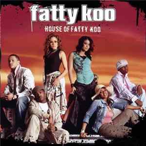 Fatty Koo - House Of Fatty Koo Mp3
