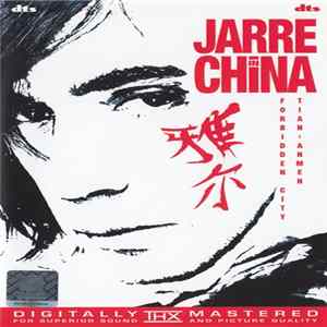 Jarre - Jarre In China (Forbidden City - Tian'anmen) Mp3