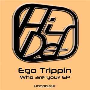 Ego Trippin - Who Are You? EP Mp3