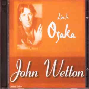 John Wetton - Live In Osaka Mp3