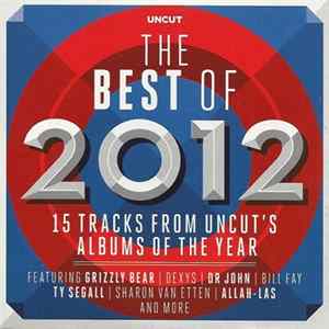 Various - The Best Of 2012 (15 Tracks From Uncut's Albums Of The Year) Mp3