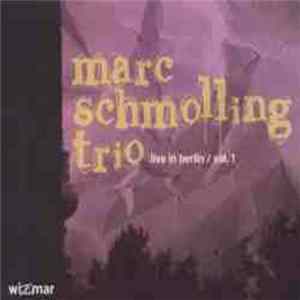 Marc Schmolling Trio - Live In Berlin / Vol.1 Mp3