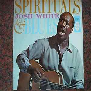 Josh White - Spirituals & Blues Mp3