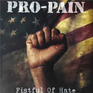 Pro-Pain - Fistful Of Hate Mp3