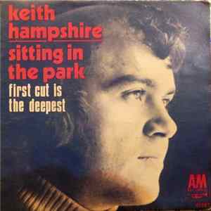 Keith Hampshire - Sitting In The Park / First Cut Is The Deepest Mp3