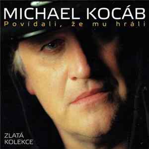 Michael Kocáb - Povídali, Že Mu Hráli Mp3